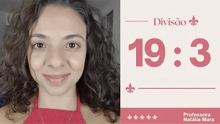 "19 dividido por 3" "19/3" "19:3" "Dividir 19 por 3" "Dividir 19 entre 3" "não sei dízima periódica"