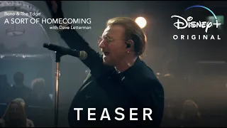 Bono & The Edge: A Sort of Homecoming with Dave Letterman | Teaser | Disney+