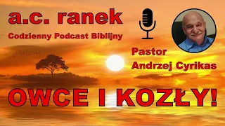 1859. Owce i kozły! – Pastor Andrzej Cyrikas #chwe #andrzejcyrikas