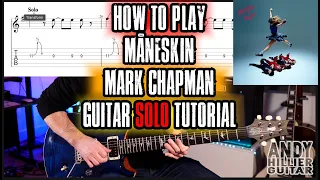 How to play Måneskin - MARK CHAPMAN Guitar Solo Lesson