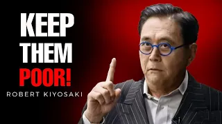 Robert Kiyosaki's Speech That Broke The Internet! KEEP THEM POOR! (MUST WATCH)