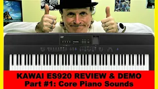 Kawai ES920 Part #1: Core Piano Sounds Demo and Review