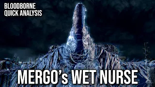 Mergo's Wet Nurse is death, she is a consuming mother, she is empty || Bloodborne Analysis