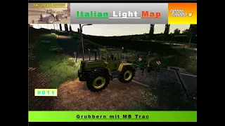 LS19 - Die Simulanten (SP) - ITALIAN LIGHT MAP - #011 - Grubbern mit MB Trac