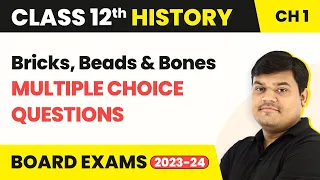 Bricks, Beads Bones: The Harappan Civilisation MCQs (50+ Solved) Class 12 History Chapter 1 2022-23