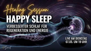 Happy Sleep - Healing Session | Verbesserter Schlaf für Regeneration und Energie