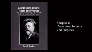 "Anarcho-syndicalism: Theory and Practice" by Rudolf Rocker, Chapter 1. Anarchism