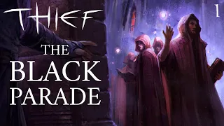 Let's Play Thief: The Black Parade - 1 - Return to the City Part 1 of 3