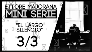 Ettore Majorana | Mini Serie (3/3) | El largo silencio