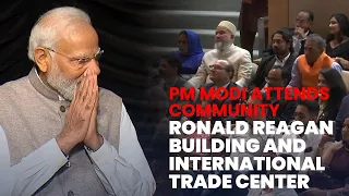 PM Modi attends community programme at Ronald Reagan Building and International Trade Center