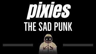 Pixies • The Sad Punk (CC) 🎤 [Karaoke] [Instrumental Lyrics]