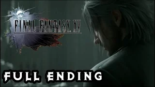 Final Fantasy XV - Final Bosses & Full Ending. No HUD, PS4 Pro Lite