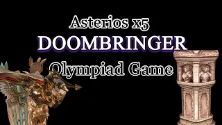 Doombringer ● Olympiad Game ● Asterios x5 #asterios #lineage2