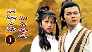 Anh Hùng Xạ Điêu (Hoa Sơn Luận Kiếm) 01/20 | Huỳnh Nhật Hoa, Ông Mỹ Linh | HD | TVB Kinh Điển 1983