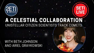 SETI Live: A Celestial Collaboration - Unistellar Citizen Scientists Track Comets