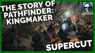 The Story Of Pathfinder: Kingmaker - Supercut