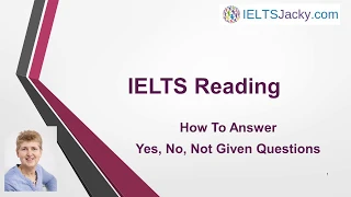 IELTS Reading – How To Answer Yes, No, Not Given Questions