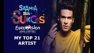 Szansa na Sukces 2020 (Eurovision Poland 🇵🇱) My TOP 21 Artist