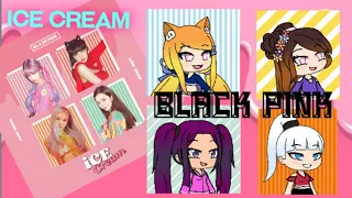 BLACKPINK - Ice Cream ( ft. Selena Gomez) {GACHA LIFE} GLMV