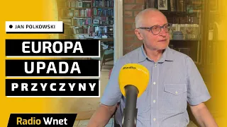 Polkowski: Europa gnije, przeżywa upadek. Powodem jest rewolucja postępowego świata | Co z Polską?
