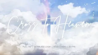 Cross to Heaven Animation Loop Background