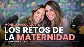 RETOS de la MATERNIDAD 🤰🏼 Con Mónica Pasqualotto | Kit de Emergencia 74 | Erika de la Vega