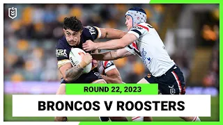 Brisbane Broncos v Sydney Roosters | NRL 2023 Round 22 | Full Match Replay