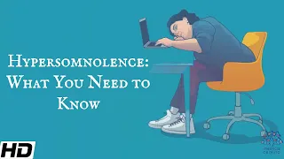 Hypersomnolence: What You Need To Know