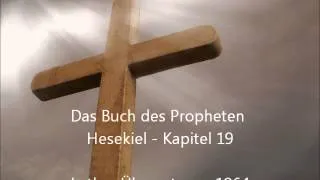 Das Buch des Propheten Hesekiel - Kapitel 19 [LuÜ]