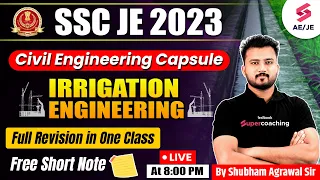 SSC JE Civil Engineering 2023 | Irrigation Engineering | Civil Engineering Capsule | By Shubham Sir