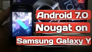 Android 7.0 Nougat on Samsung Galaxy Y GT S5360