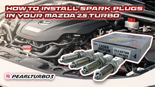 How To Install Spark Plugs Yourself! 4th Gen Mazda 3 Turbo (2.5 T)