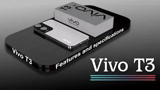 vivo T3 5G|vivo T3 features |vivo T3 launch date |