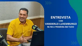 ENTREVISTA COM VANDERLEI LUXEMBURGO | 96FM A PRIMEIRA EM TUDO