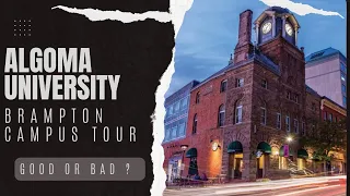 Algoma University campus tour ! Brampton Campus | Brampton downtown