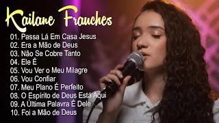 Kailane Frauches | Passa la em Casa Jesus - As melhores musicas gospel para abençoar sua vida#gospel