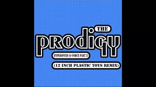 The Prodigy - Hyperspeed (G-Force Part 2)(12 Inch Plastic Toys Remix)