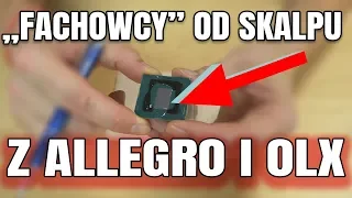 Co TANIE to DROGIE - czyli oferty skalpowania cpu z Allegro i OLX - jak stracić pieniądze i nerwy.