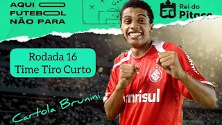 REI DO PITACO | CARTOLA FC - DICAS TIME TIRO CURTO CAMPEONATO BRASILEIRO - RODADA 16