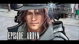 FINAL FANTASY XV Abridged - Episode Ardyn