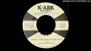 Dave Sheppard - Honky Tonk Night Time Man - K-Ark Records