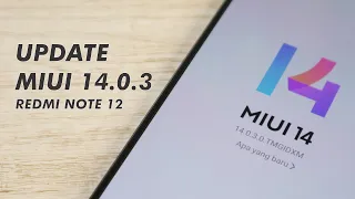 Review Update MIUI 14.0.3 Redmi Note 12 | Update aja