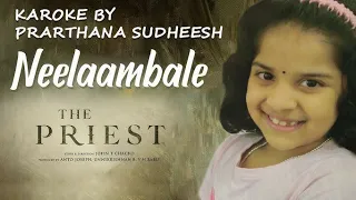 NEELAMBALE SONG WITH KAROKE BY PRARTHANA SUDHEESH BHAT | നീലാമ്പലെ | THE PRIEST MOVIE |