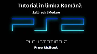 Tutorial in limba Romana cum facem Jailbreak | modare la PlayStation 2 | instalare FreeMC Boot