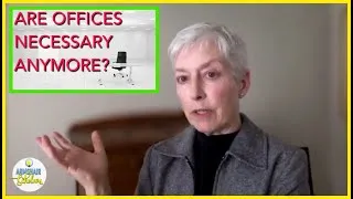Are Office Spaces Necessary Anymore? | Marianne Koch, PhD