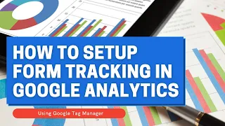 How to Track Form Submissions in Google Analytics With Google Tag Manager