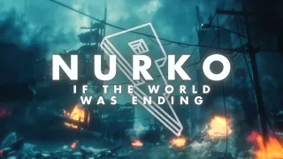 Nurko - If The World Was Ending (ft.Dayce Williams) [Official Lyric Video]