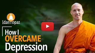 Overcoming Depression and Anxiety | Being a Buddhist Monk | The Psychologist Monk Idan |Mindfulness