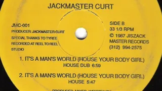 Jackmaster Curt – It's A Man's World (House Your Body Girl) (House Dub)