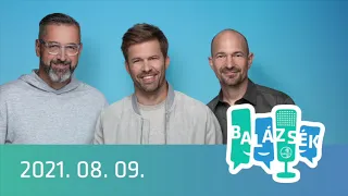 Rádió 1 Balázsék (2021.08.09.) - Hétfő